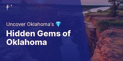 Hidden Gems of Oklahoma - Uncover Oklahoma's 💎