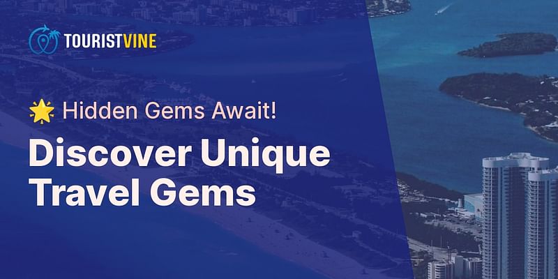 Discover Unique Travel Gems - 🌟 Hidden Gems Await!