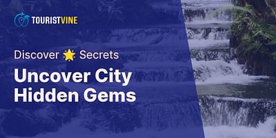 Uncover City Hidden Gems - Discover 🌟 Secrets