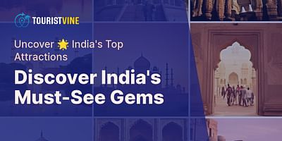 Discover India's Must-See Gems - Uncover 🌟 India's Top Attractions
