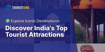 Discover India's Top Tourist Attractions - 🌍 Explore Iconic Destinations